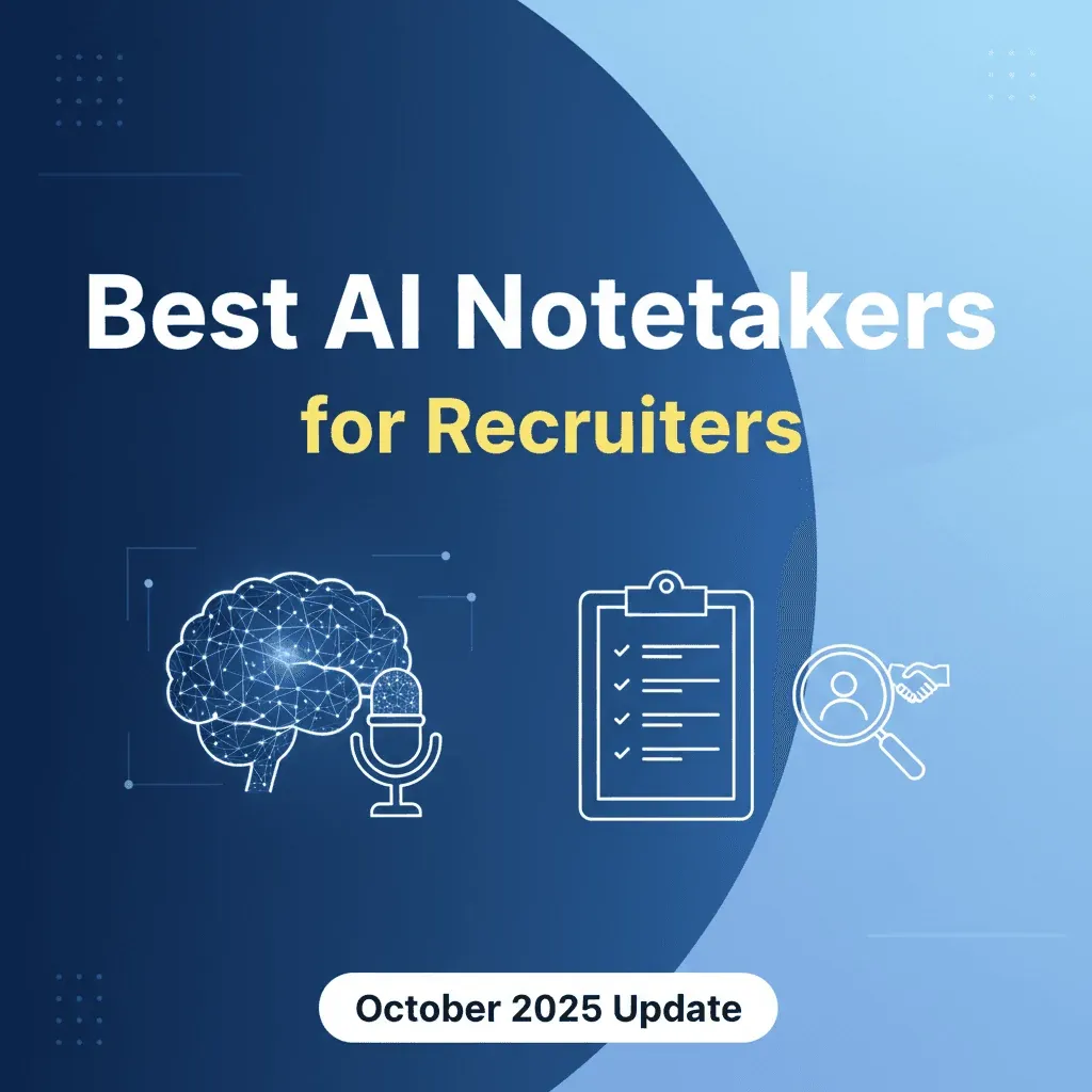 Best AI Notetakers for Recruiters (October 2025 Update)
