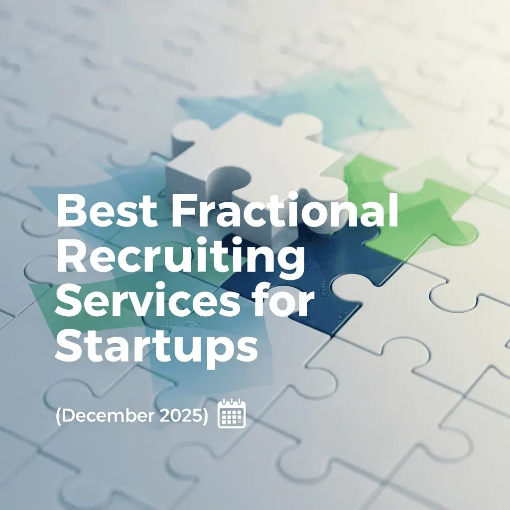 Best Fractional Recruiting Services for Startups (December 2025)