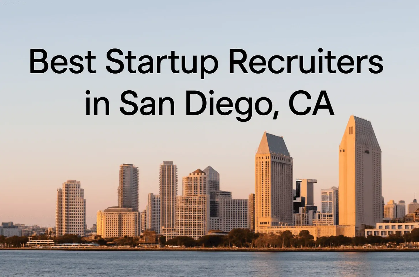 Best Startup Recruiters in San Diego, CA