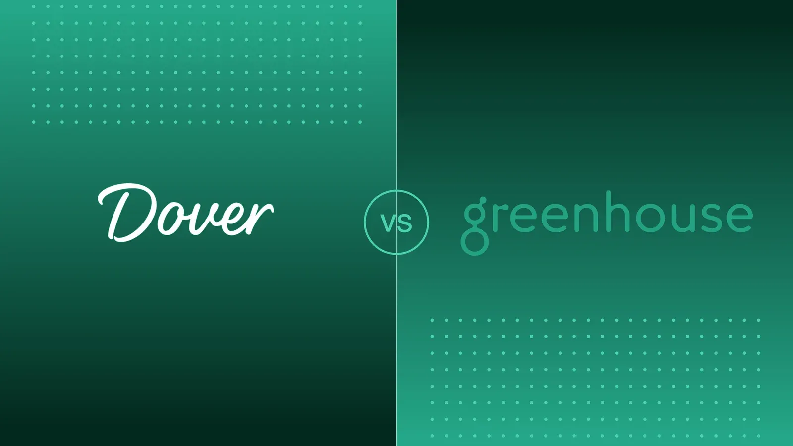 Dover vs Greenhouse: Which Is Better? (December 2025)